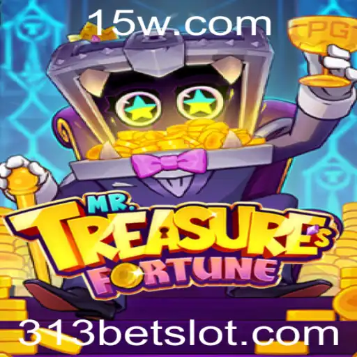 Descubra o Universo de MrTreasuresFortune e as Emoções do Jogo 313bet
